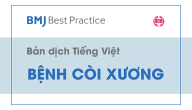 ban dich tieng viet BMJ Best Practice - benh coi xuong