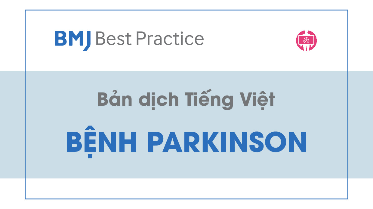 ban dich tieng viet BMJ Best Practice - benh parkinson