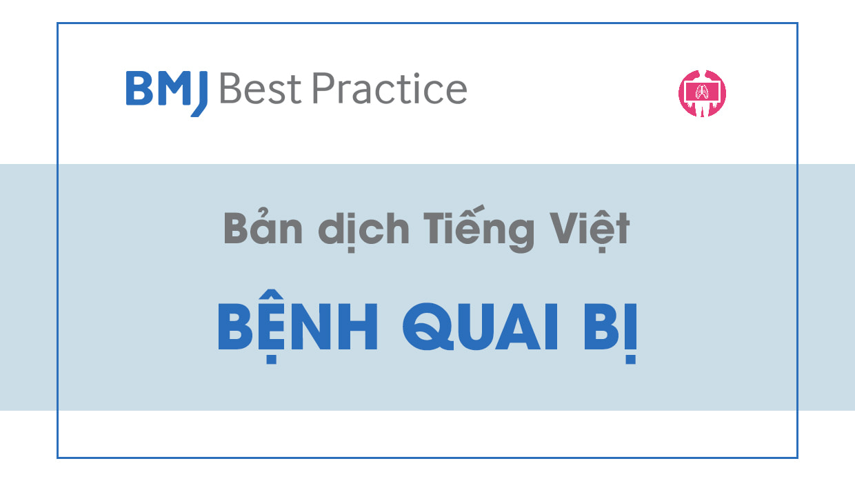 ban dich tieng viet BMJ Best Practice - benh quai bi