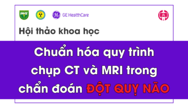CME chuan hoa quy trinh chup CT va MRI trong chan doan dot quy nao