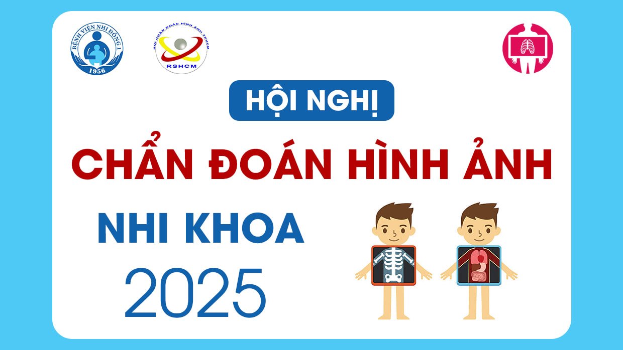 Tai lieu Hoi nghi Chan doan hinh anh Nhi khoa 2025 (BV Nhi dong 1)