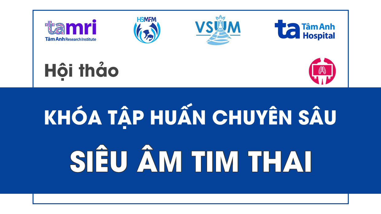 Khoa tap huan chuyen sau sieu am tim thai nhi (BV Tam Anh)